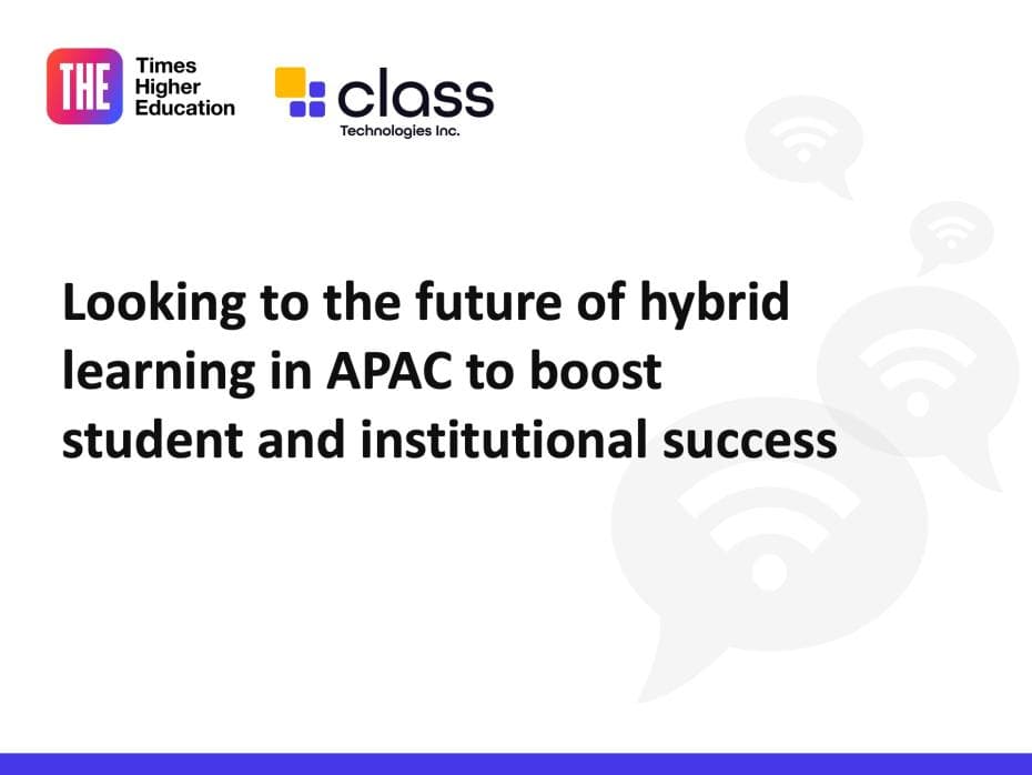 Looking to the future of hybrid learning in APAC to boost student and institutional success